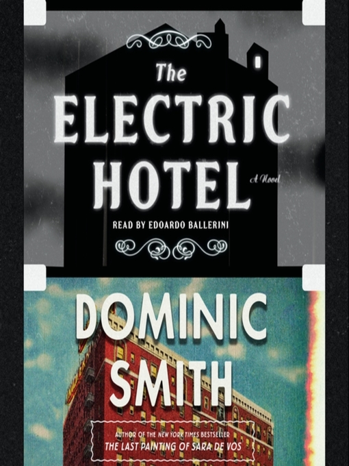 Title details for The Electric Hotel by Dominic Smith - Available